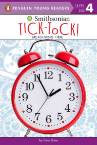 Title: Tick-Tock!: Measuring Time, Author: Gina Shaw