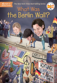 Title: What Was the Berlin Wall?, Author: Nico Medina