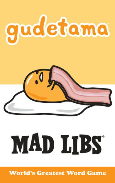 Gudetama Mad Libs: World's Greatest Word Game