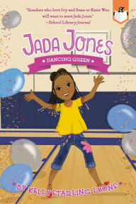 Title: Dancing Queen (Jada Jones Series #4), Author: Kelly Starling Lyons