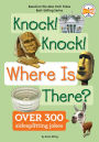 Knock! Knock! Where Is There?