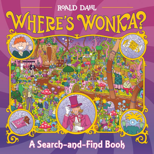 Wheres Wonka A Search And Find Book By Roald Dahl Wren Mcdonald