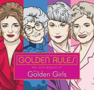 Title: Golden Rules: Wit and Wisdom of The Golden Girls, Author: Francesco Sedita