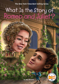 Title: What Is the Story of Romeo and Juliet?, Author: Max Bisantz