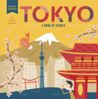 Title: Tokyo: A Book of Senses, Author: Ashley Evanson