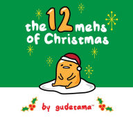 The Twelve Mehs of Christmas by Gudetama