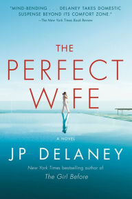 Book downloads for mp3 free The Perfect Wife: A Novel MOBI FB2 English version by JP Delaney