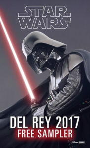 Title: Star Wars 2017 Del Rey Sampler: Excerpts from Upcoming and Current Titles, Author: Delilah S. Dawson