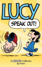 Lucy: Speak Out! (A Peanuts Collection)