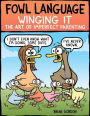 Fowl Language: Winging It: The Art of Imperfect Parenting