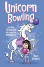 Unicorn Bowling (Phoebe and Her Unicorn Series Book 9): Another Phoebe and Her Unicorn Adventure