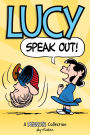 Lucy: Speak Out!: A PEANUTS Collection (PEANUTS AMP Series Book 12)