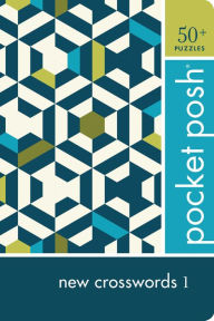 Title: Pocket Posh New Crosswords 1: 50+ Puzzles, Author: The Puzzle Society