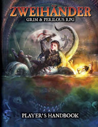 Ebook free download ZWEIHANDER Grim & Perilous RPG: Player's Handbook (English literature)