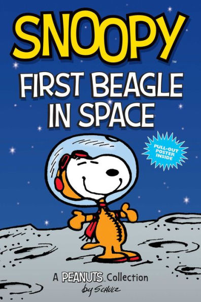Snoopy: First Beagle in Space (A Peanuts Collection)