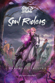 Title: Soul Riders: Darkness Falling, Author: Helena Dahlgren