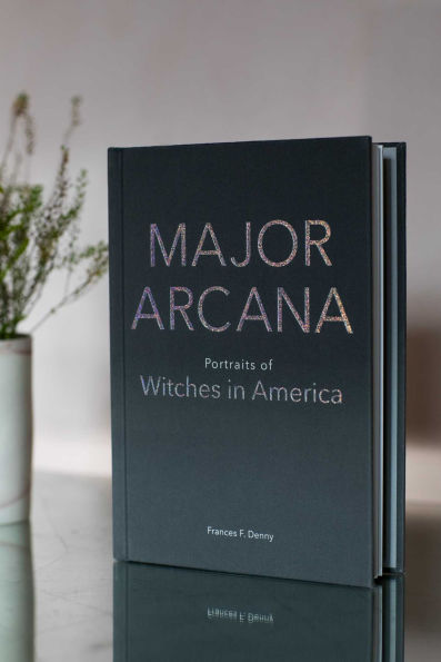 Major Arcana: Portraits of Witches in America