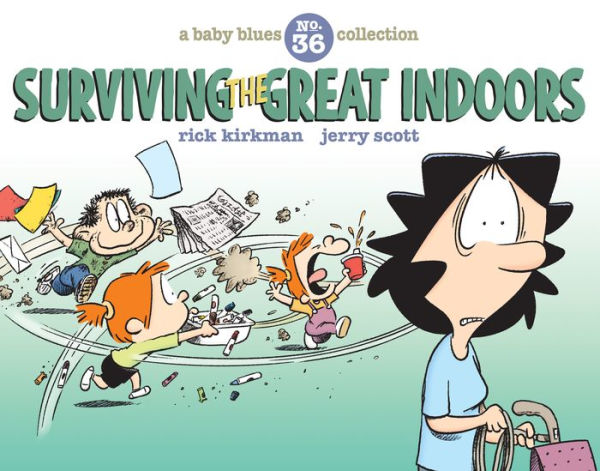 Surviving the Great Indoors: A Baby Blues Collection