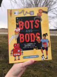 Alternative view 6 of Bots and Bods: How Robots and Humans Work, from the Inside Out