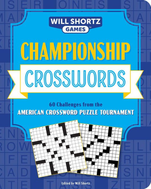 Championship Crosswords 60 Challenges from the American Crossword