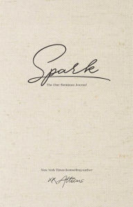 Title: Spark: The One-Sentence Journal, Author: Atticus