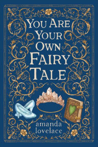 Title: you are your own fairy tale, Author: Amanda Lovelace