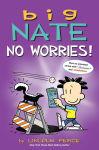 Alternative view 1 of Big Nate: No Worries!: Two Books in One