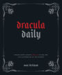 Dracula Daily: Reading Bram Stoker's Dracula in Real Time With Commentary by the Internet