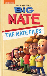 Title: Big Nate: The Nate Files, Author: Lincoln Peirce
