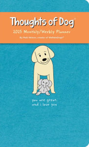 Title: Thoughts of Dog 12-Month 2025 Weekly/Monthly Planner Calendar