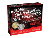 Title: Golden Chainsaws and Dull Machetes 2026 Calendar: Horror Movies by The Kill Count