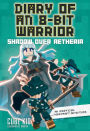 Shadow Over Aetheria: An Unofficial Minecraft Adventure (Diary of an 8-Bit Warrior Series #7)