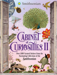Title: Cabinet of Curiosities II: Over 1,000 Curated Stickers from the Fascinating Collections of the Smithsonian, Author: Smithsonian Institution