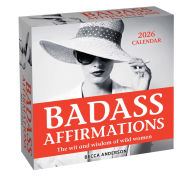 Title: Badass Affirmations 2026 Day-to-Day Calendar: The Wit and Wisdom of Wild Women