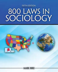 Title: 800 Laws in Sociology / Edition 5, Author: Mark Bird