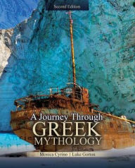 Title: A Journey Through Greek Mythology / Edition 2, Author: Monica Cyrino