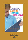 A Parent's Guide to Learning Difficulties: how to help your child (Large Print 16pt)