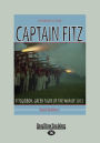 Captain Fitz: FitzGibbon, Green Tiger of the War of 1812 (Large Print 16pt)