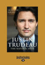 Justin Trudeau: The Natural Heir (Large Print 16pt)