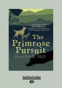 The Primrose Pursuit (Large Print 16pt)