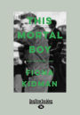 This Mortal Boy (Large Print 16pt)