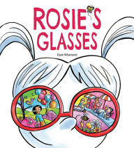 Title: Rosie's Glasses, Author: Dave Whamond