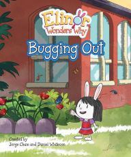 Title: Elinor Wonders Why: Bugging Out, Author: Jorge Cham