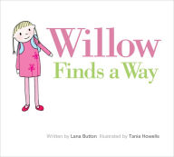 Title: Willow Finds a Way, Author: Lana Button