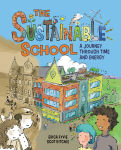 Alternative view 1 of The Sustainable School: A Journey Through Time and Energy