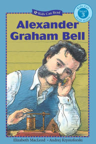 Title: Alexander Graham Bell, Author: Elizabeth MacLeod