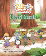 Title: Elinor Wonders Why: Forest Giants, Author: Jorge Cham