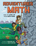 Alternative view 1 of Adventures in Math: How to Level Up Your Math Game