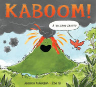 Title: Kaboom! A Volcano Erupts, Author: Jessica Kulekjian