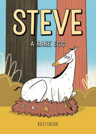 Title: Steve, a Rare Egg, Author: Kelly Collier